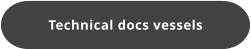 Technical docs vessels