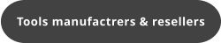 Tools manufactrers & resellers