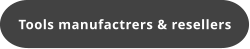 Tools manufactrers & resellers