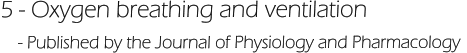 5 - Oxygen breathing and ventilation     - Published by the Journal of Physiology and Pharmacology