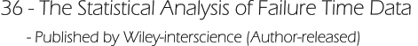 36 - The Statistical Analysis of Failure Time Data       - Published by Wiley-interscience (Author-released)