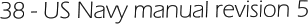 38 - US Navy manual revision 5