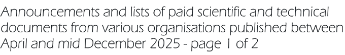 Announcements and lists of paid scientific and technical documents from various organisations published between April and mid December 2025 - page 1 of 2