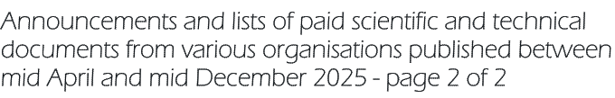 Announcements and lists of paid scientific and technical documents from various organisations published between mid April and mid December 2025 - page 2 of 2