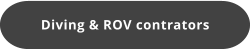 Diving & ROV contrators