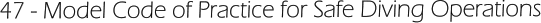47 - Model Code of Practice for Safe Diving Operations