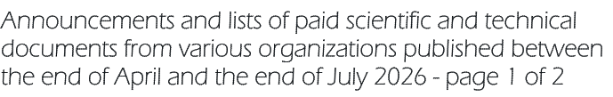 Announcements and lists of paid scientific and technical documents from various organizations published between the end of April and the end of July 2026 - page 1 of 2