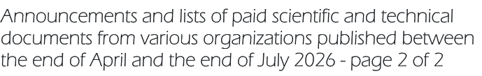 Announcements and lists of paid scientific and technical documents from various organizations published between the end of April and the end of July 2026 - page 2 of 2