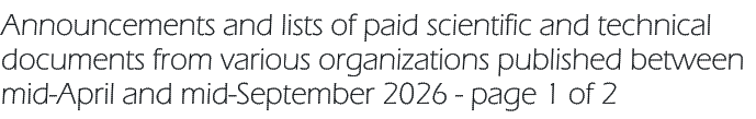 Announcements and lists of paid scientific and technical documents from various organizations published between mid-April and mid-September 2026 - page 1 of 2