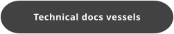 Technical docs vessels