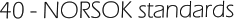 40 - NORSOK standards