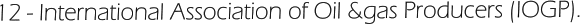 12 - International Association of Oil &gas Producers (IOGP).