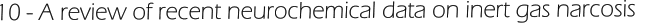 10 - A review of recent neurochemical data on inert gas narcosis