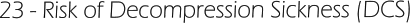 23 - Risk of Decompression Sickness (DCS)