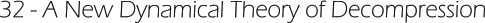 32 - A New Dynamical Theory of Decompression