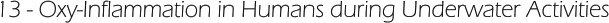 13 - Oxy-Inflammation in Humans during Underwater Activities