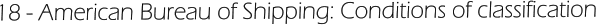 18 - American Bureau of Shipping: Conditions of classification