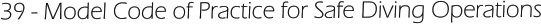 39 - Model Code of Practice for Safe Diving Operations