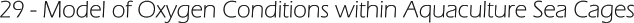 29 - Model of Oxygen Conditions within Aquaculture Sea Cages