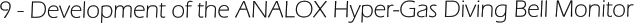 9 - Development of the ANALOX Hyper-Gas Diving Bell Monitor